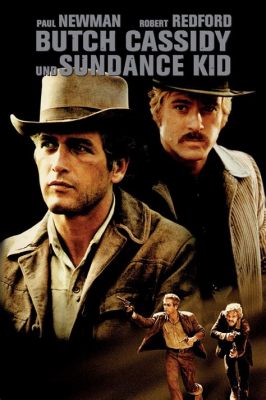 Butch Cassidy and the Sundance Kid: A Wild West Comedy That Defies Expectations!