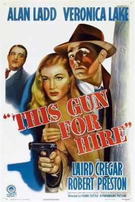 This Gun For Hire?  A Noir Thriller Packed With Danger And Double Crosses!